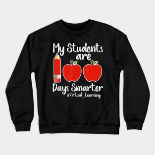 100th Day Of School Gift for Teacher Virtual Learning Gifts Crewneck Sweatshirt
